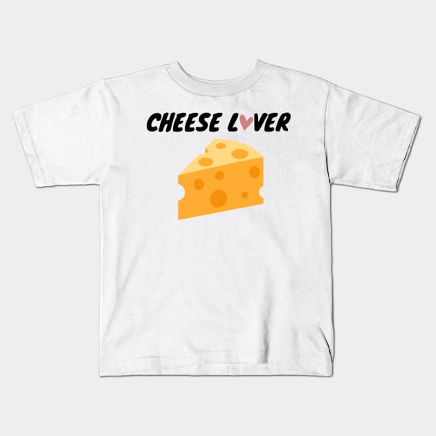 Cheese Lover Kids T-Shirt by Simple D.